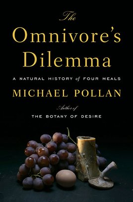 Omnivore's Dilemma by Michael Pollin Omnivore's Dilemma by Michael Pollin