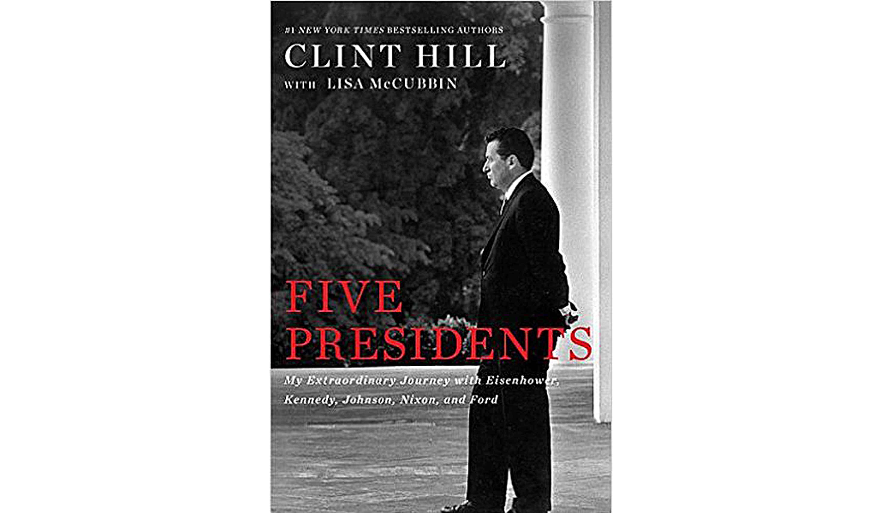 Nixon Johnson Five Presidents: My Extraordinary Journey with Eisenhower and Ford Kennedy