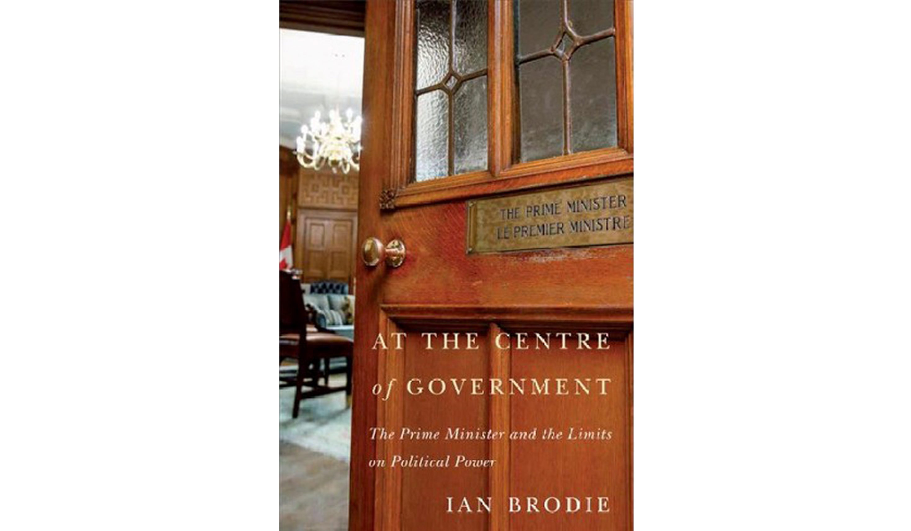 BOOK REVIEW At the Centre of Government by Ian Brodie