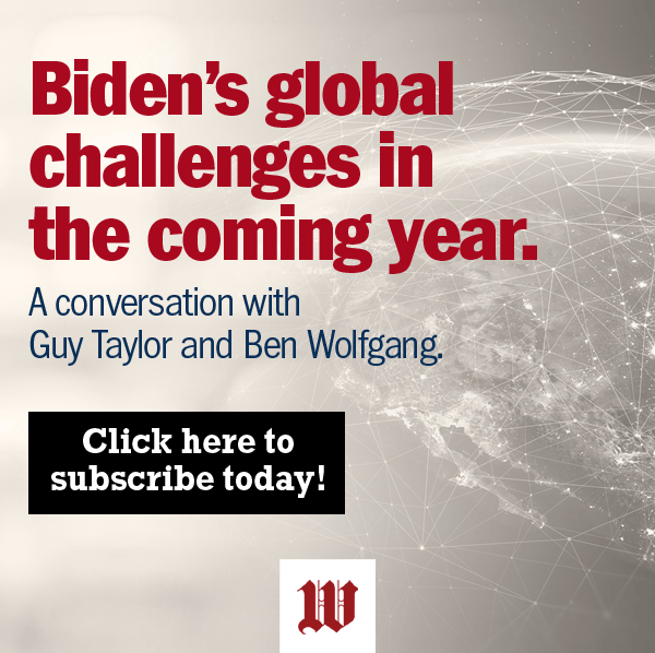 Biden's global challenges in the coming year. A conversation with Guy Taylor and Ben Wolfgang. Click here to subscribe today!