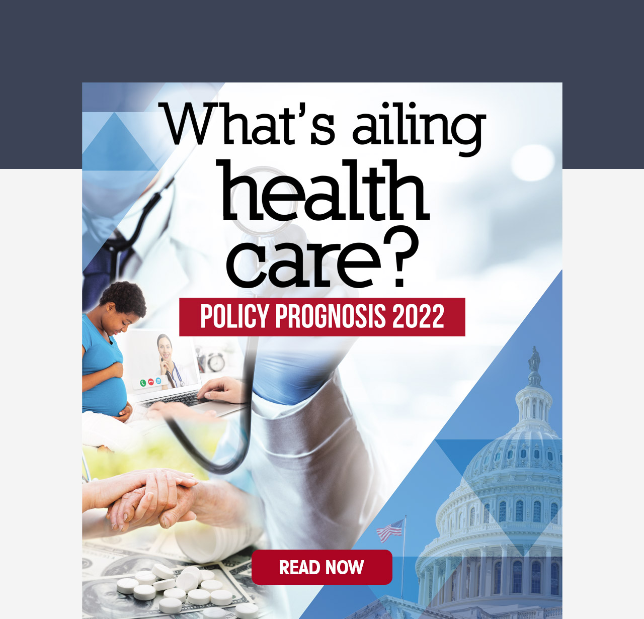 What's ailing health care? Policy prognosis 2022. Read Now!