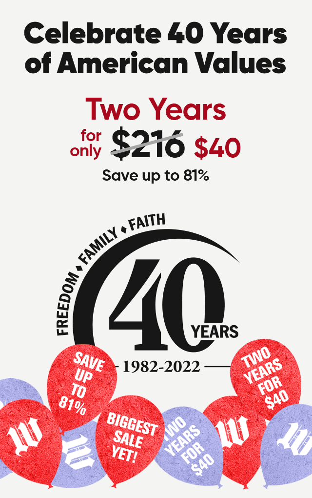 Celebrate 40 Years of The Times. Two years for only $40. Save up to 81%. The Washington Times 40th anniversary logo.