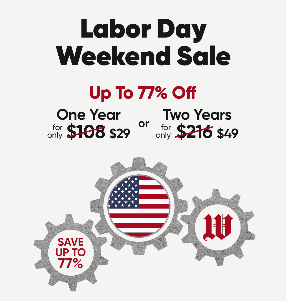 Labor Day Weekend Sale. Up to 77% off. One year for only $29 or Two Years for only $49.