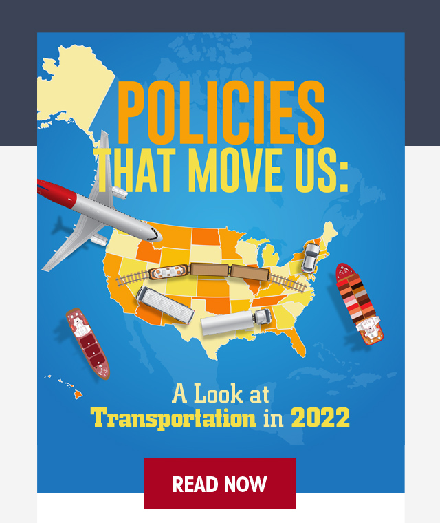 Policies that move us: A look at transportation in 2022. Read Now!