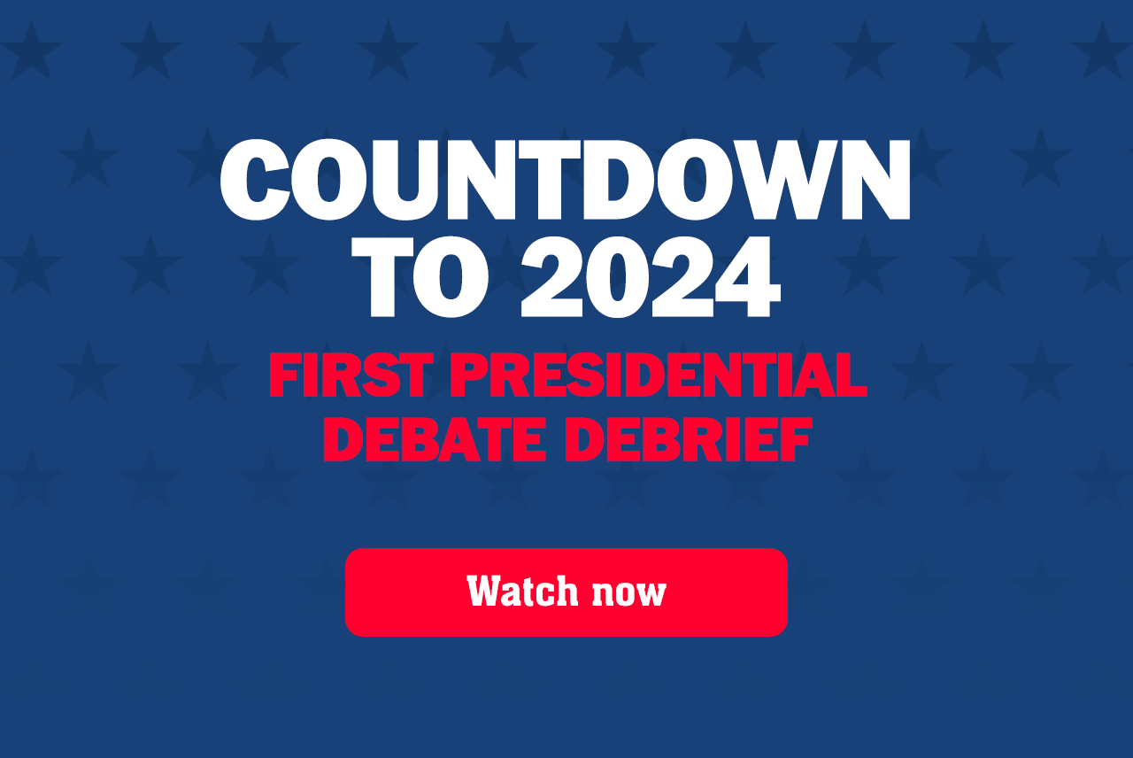 Countdown to 2024: First Presidential Debate Debrief.  Watch now.