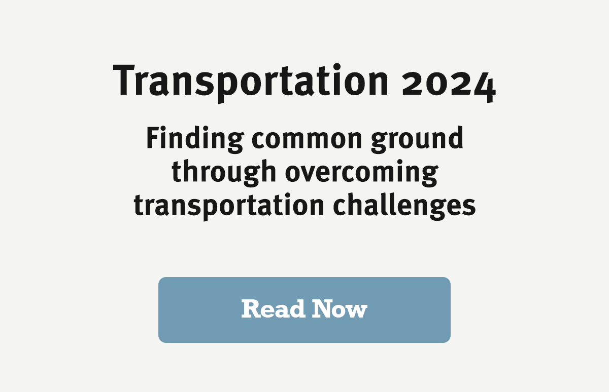 Transportation 2024: Finding common ground through overcoming transportation challenges. Read now.