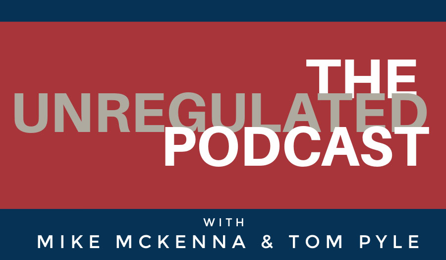 Special Section: The Unregulated Podcast